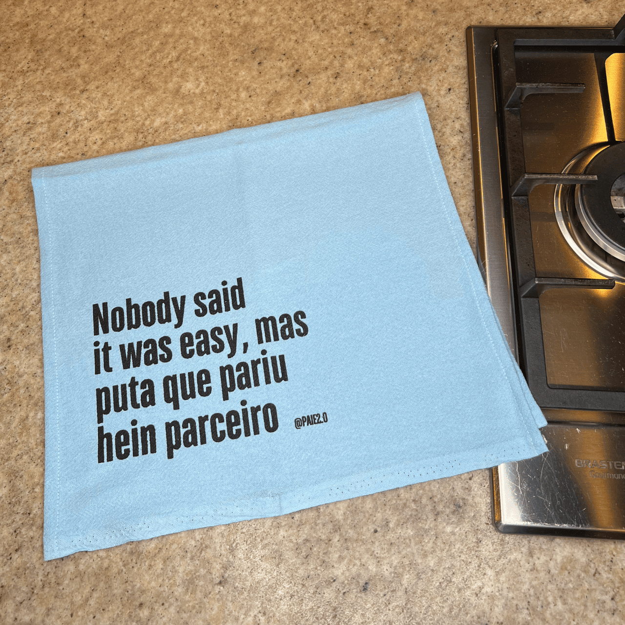 Pano "Nobody Said It Was Easy, Mas Puta Que Pariu Hein Parceiro"