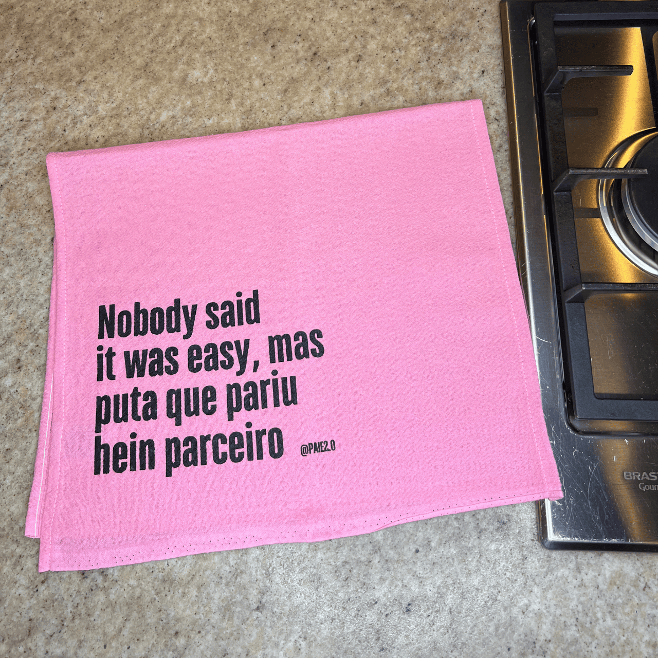 Pano "Nobody Said It Was Easy, Mas Puta Que Pariu Hein Parceiro"