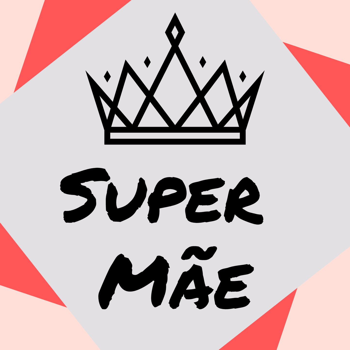 Camiseta Feminina "Super Mãe"