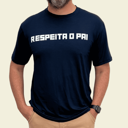 Camiseta Masculina "Respeita o Pai"