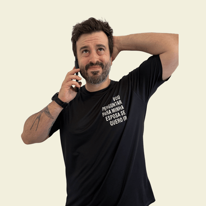 "Vou Perguntar para Minha Esposa Se Quero Ir"