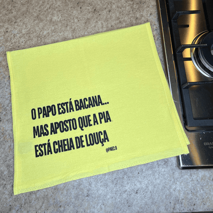 Pano "O Papo Está Bacana, Mas Aposto Que a Pia Está Cheia de Louça"