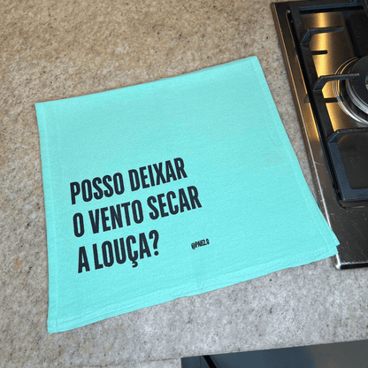 Pano "Posso Deixar O Vento Secar A Louça"