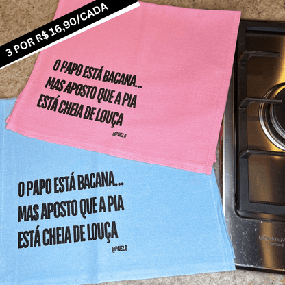 Pano "O Papo Está Bacana, Mas Aposto Que a Pia Está Cheia de Louça"