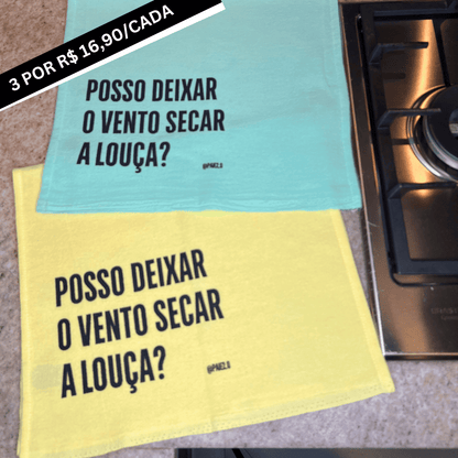 Pano "Posso Deixar O Vento Secar A Louça"